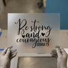 Be Strong & Courageous | DTF Transfer Ready to Press | Inspiring Heat Transfer