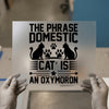 Domestic Cat Oxymoron | DTF Transfer Ready to Press | Funny Cat Heat Transfer