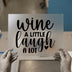 Wine a Little Laugh a Lot | DTF Transfer Ready to Press | Motivational Heat Transfer