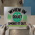 When In Doubt Smoke It Out | DTF Transfer Ready to Press | Weed Leaf Heat Transfer