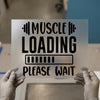Muscle Loading Please Wait | DTF Transfer Ready to Press | Gym Heat Transfer