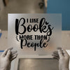 I Like Books More Than People DTF Transfer | Ready to Press | Humorous Heat Transfer