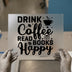 Drink Coffee Read Books Happy | DTF Transfer Ready to Press | Motivational Heat Transfer