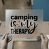 Camping Is My Therapy | DTF Transfer Ready to Press | Adventure Heat Transfer