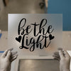 Be The Light with Hearts | DTF Transfer Ready to Press | Inspirational Heat Transfer