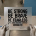 Be Strong Brave Fearless Scripture | DTF Transfer Ready to Press | Inspirational Heat Transfer