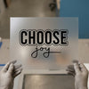 Choose Joy | DTF Transfer Ready to Press | Inspirational Heat Transfer