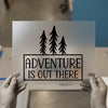 Adventure Is Out There | DTF Transfer Ready to Press | Nature Heat Transfer