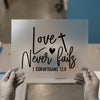 Love Never Fails DTF Transfer Ready to Press | Scriptural Heat Transfer