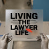 Living The Lawyer Life with Hat | DTF Transfer Ready to Press | Professional Heat Transfer