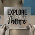 Explore More Mountain Design | DTF Transfer Ready to Press | Adventure Heat Transfer