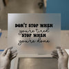 Don't Stop When Tired | DTF Transfer Ready to Press | Motivational Heat Transfer
