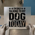 Dog Lover Quote | DTF Transfer Ready to Press | Retro Style Heat Transfer
