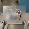 Self Care Is Not Selfish with Flower | DTF Transfer Ready to Press | Motivational Heat Transfer