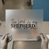 The Lord Is My Shepherd | DTF Transfer Ready to Press | Christian Heat Transfer