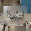Be Still and Know That I Am God Script | DTF Transfer Ready to Press | Faith Heat Transfer
