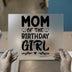 Mom of the Birthday Girl | DTF Transfer Ready to Press | Celebration Heat Transfer