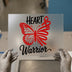 Heart Warrior Butterfly | DTF Transfer Ready to Press | Awareness Heat Transfer