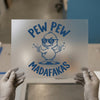 Pew Pew Madafakas Duck | DTF Transfer Ready to Press | Cartoon Heat Transfer