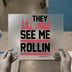 They See Me Rollin' Camping | DTF Transfer Ready to Press | Outdoor Heat Transfer