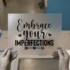 Embrace Imperfections Script | DTF Transfer Ready to Press | Motivational Heat Transfer
