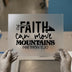 Faith Can Move Mountains | DTF Transfer Ready to Press | Christian Heat Transfer