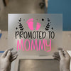 Promoted to Mommy DTF Transfer Ready to Press | Celebration Heat Transfer