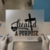 Created with a Purpose | DTF Transfer Ready to Press | Faith-Inspired Heat Transfer