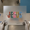 Jesus Saved My Life | DTF Transfer Ready to Press | Faith Heat Transfer