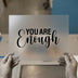 You Are Enough | DTF Transfer Ready to Press | Motivational Heat Transfer