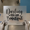 Darling You Are Beautiful | DTF Transfer Ready to Press | Script Font Heat Transfer