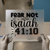 Fear Not Isaiah 41:10 | DTF Transfer Ready to Press | Inspirational Heat Transfer