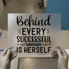 Behind Every Successful Woman | DTF Transfer Ready to Press | Empowering Heat Transfer