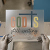 God Is Still Writing Your Story | DTF Transfer Ready to Press | Inspirational Heat Transfer
