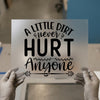A Little Dirt Never Hurt Anyone DTF Transfer Ready to Press | Farmhouse Style Heat Transfer