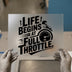 Life Begins at Full Throttle | DTF Transfer Ready to Press | Motocross Heat Transfer