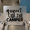 Queen of the Camper | DTF Transfer Ready to Press | Script & Block Heat Transfer