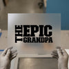 The Epic Grandpa | DTF Transfer Ready to Press | Bold Text Heat Transfer