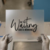 In The Waiting God Is Working | DTF Transfer Ready to Press | Script Faith Heat Transfer