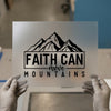 Faith Can Move Mountains | DTF Transfer Ready to Press | Inspirational Heat Transfer
