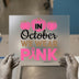 In October We Wear Pink Pumpkins | DTF Transfer Ready to Press | Breast Cancer Awareness Heat Transfer