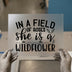 Wildflower Quote DTF Transfer Ready to Press | Empowering Script Heat Transfer