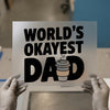 World's Okayest Dad | DTF Transfer Ready to Press | Humorous Heat Transfer