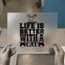 Life Is Better With a Cat | DTF Transfer Ready to Press | Pet Lover Heat Transfer