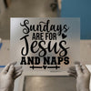 Sundays Are For Jesus And Naps | DTF Transfer Ready to Press | Cozy Faith Heat Transfer