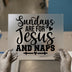 Sundays Are For Jesus And Naps | DTF Transfer Ready to Press | Cozy Faith Heat Transfer