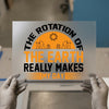 The Rotation of the Earth Science Funny DTF Transfer Ready to Press | Heat Transfer