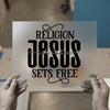 Religion Sets Rules, Jesus Sets Free | DTF Transfer Ready to Press | Christian Heat Transfer
