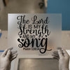 Psalm 118:14 Strength & Song | DTF Transfer Ready to Press | Scriptural Heat Transfer