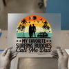 My Favorite Surfing Buddies Call Me Dad | DTF Transfer Ready to Press | Retro Surf Heat Transfer